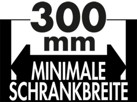 Schrankbreite ab 300 mm